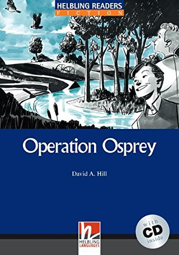 OPERATION OSPREY (HELBLING READERS BLUE, FICTION, LEVEL 4) Book + Audio CD
