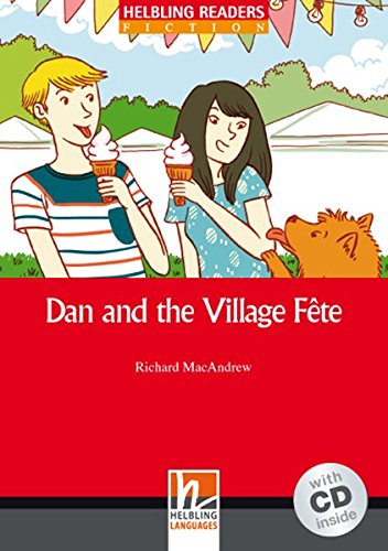 DAN AND THE VILLAGE FETE (HELBLING READERS RED, FICTION, LEVEL 1) Book + Audio CD