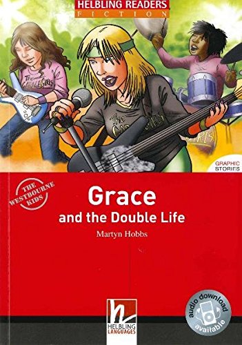 GRACE AND THE DOUBLE LIFE (HELBLING READERS RED, FICTION GRAPHIC, LEVEL 3) Book + Audio CD