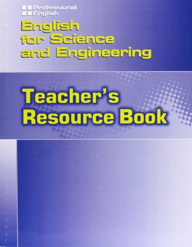 ENGLISH FOR SCIENCE AND ENGINEERING (SERIES PROFESSIONAL ENGLISH) Teacher's Resource Book