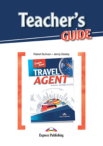 TRAVEL AGENT (CAREER PATHS) Teacher's Guide