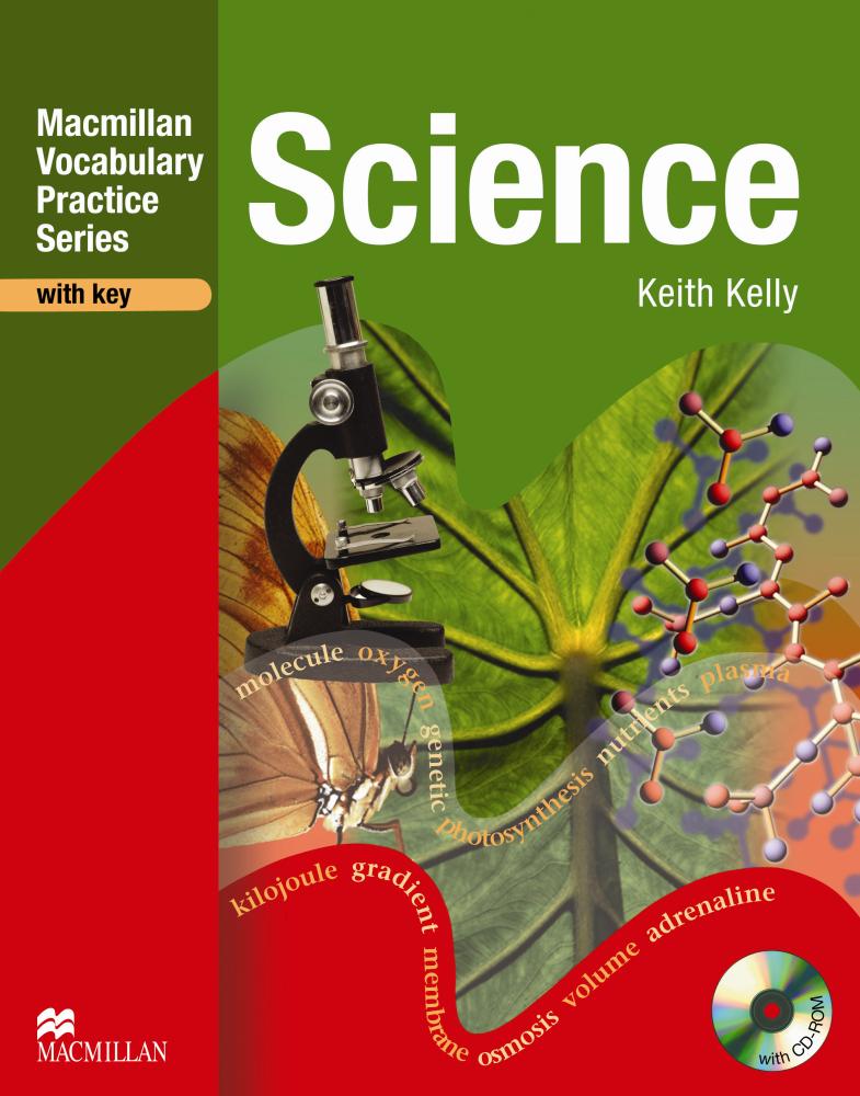 MACMILLAN VOCABULARY PRACTICE SERIES. SCIENCE Practice Book with Answers + CD-ROM