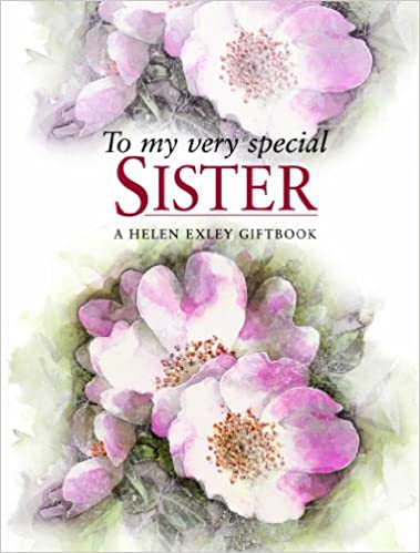 HE To my very special Sister