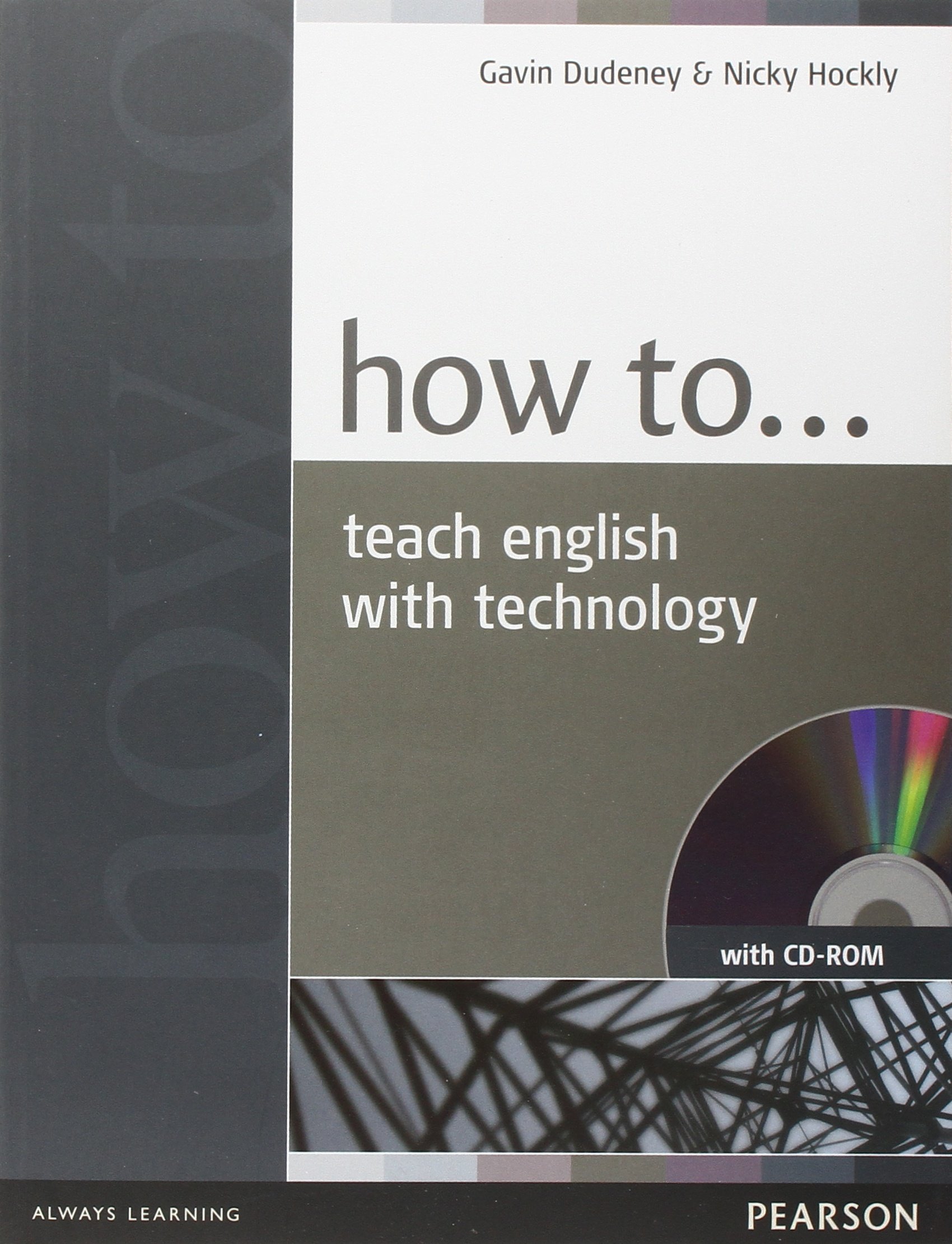 HOW TO TEACH ENGLISH WITH TECHNOLOGY Book + CD-ROM