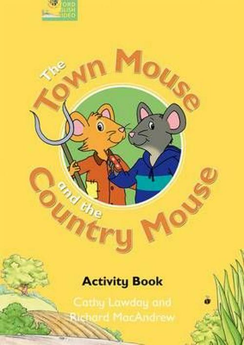 TOWN MOUSE AND THE COUNTRY MOUSE, THE (FAIRY TALES VIDEO) Activity Book