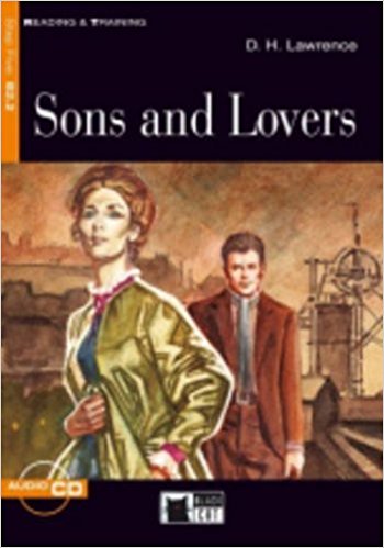 SONS AND LOVERS (READING & TRAINING STEP5, B2.2)Book+ AudioCD