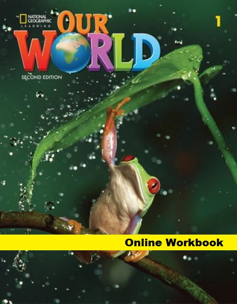 OUR WORLD 2nd ED 1 Online Workbook