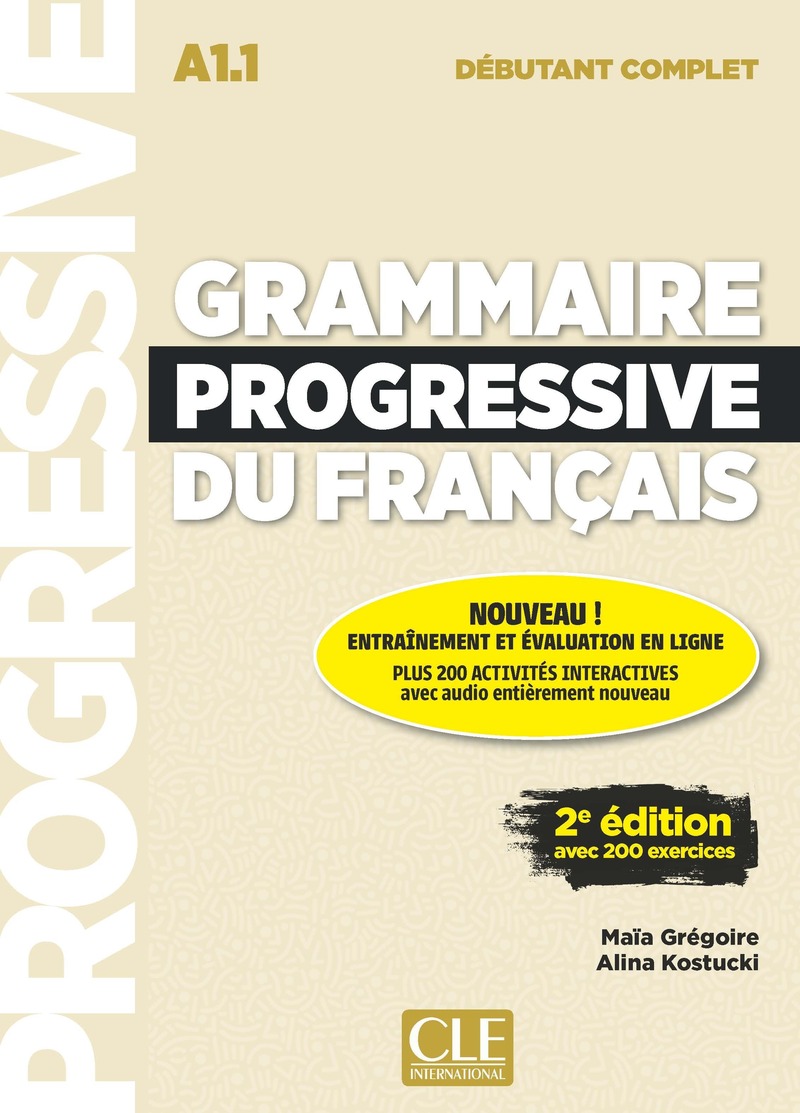 GRAMMAIRE PROGRESSIVE DU FRANCAIS DEBUTANT COMPLET A1.1 Livre+web (2025)
