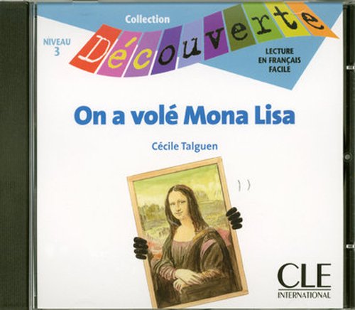 ON A VOLE MONA LISA (COLLECTION DECOUVERTE, NIVEAU 3) Audio CD