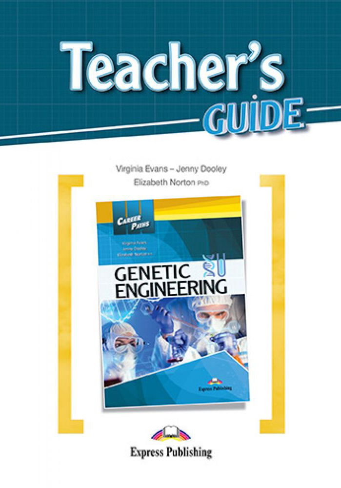 GENETIC ENGINEERING (CAREER PATHS) Teacher's Guide