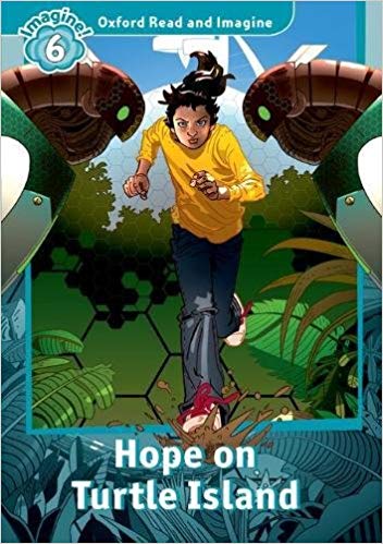 HOPE ON TURTLE ISLAND (OXFORD READ AND IMAGINE, LEVEL 6) Book with MP3 download