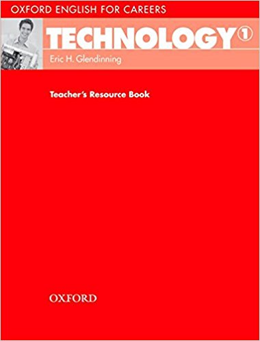 TECHNOLOGY (OXFORD ENGLISH FOR CAREERS) 1 Teacher's Resource Book
