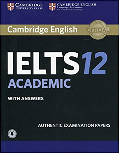 CAMBRIDGE IELTS 12 ACADEMIC Student's Book with Answers + Download Audio