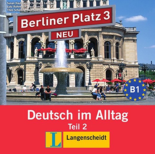 BERLINER PLATZ 3 NEU Audio-CD zum Lehrbuch, Teil 2