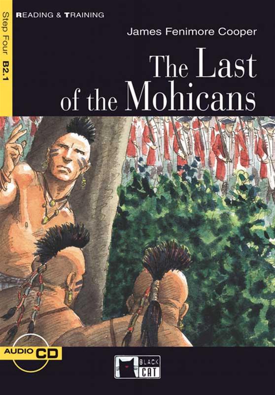 LAST OF THE MOHICANS,THE (READING & TRAINING STEP4, B2.1)Book+ AudioCD