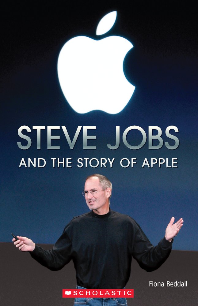 STEVE JOBS AND THE STORY OF APPLE (SCHOLASTIC ELT READERS, LEVEL 3) Book + Audio CD