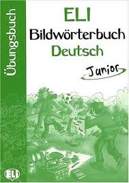 ELI BILDWÖRTERBUCH DEUTSCH JUNIOR Arbeitsbuch