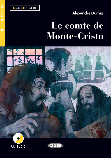 LE CONTE DE MONTE-CRISTO (LIRE ET S'ENTRAINER, NIVEAU TROIS B1) Livre + Audio CD