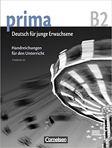 PRIMA B2: BAND 6 Handreichungen fuer den Unterricht
