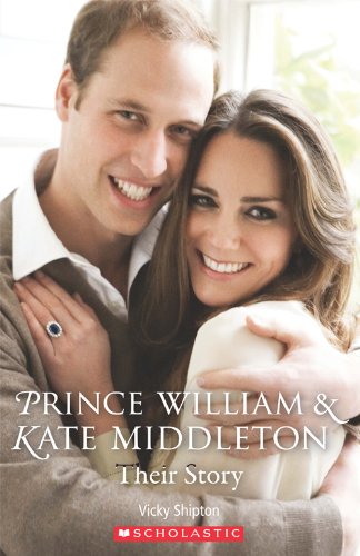 PRINCE WILLIAM AND KATE MIDDLETON: THEIR STORY (SCHOLASTIC ELT READERS, LEVEL 2) Book + Audio CD