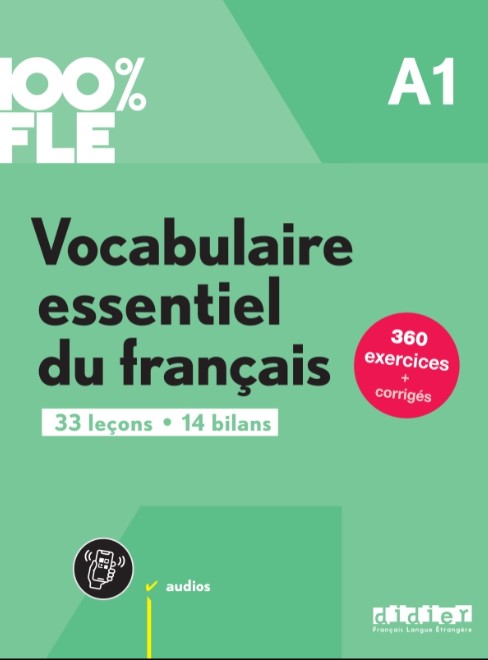 100% FLE VOCABULAIRE ESSENTIEL DU FRANCAIS A1 Livre + Didierfle.app