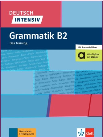 DEUTSCH INTENSIVE: GRAMMATIK B2. Das Training Kursbuch+ Video online