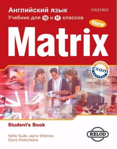 NEW MATRIX RUSSIAN EDITION 10-11 КЛАСС Student's Book