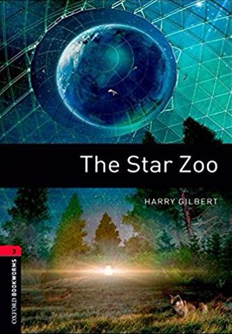 STAR ZOO, THE (OXFORD BOOKWORMS LIBRARY, LEVEL 3) Book