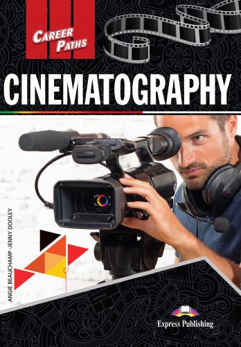 CINEMATOGRAPHY (CAREER PATHS) Student's Book with Digibook Application