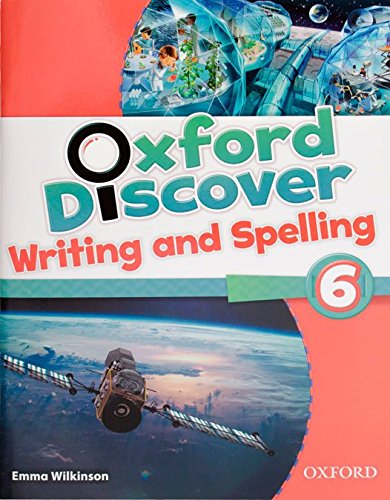 OXFORD DISCOVER 6 Writing and Spelling Book