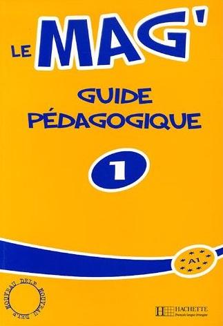 LE MAG 1 Guide Pedagogique 