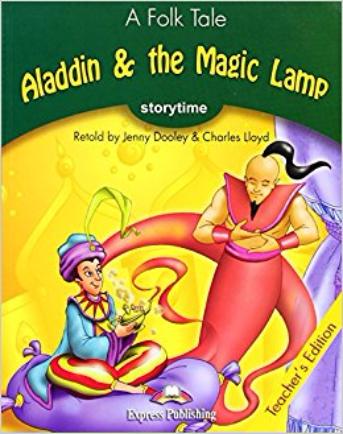 ALADDIN AND THE MAGIC LAMP (STORYTIME, STAGE 3) Teacher's Book