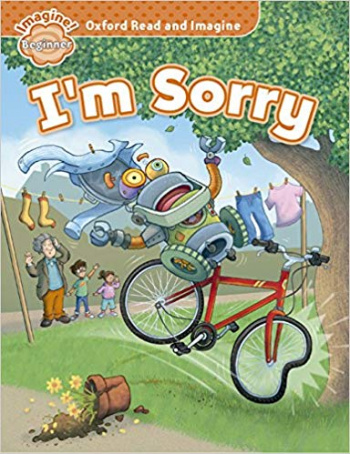 I'M SORRY (OXFORD READ AND IMAGINE, LEVEL BEGINNER) Book