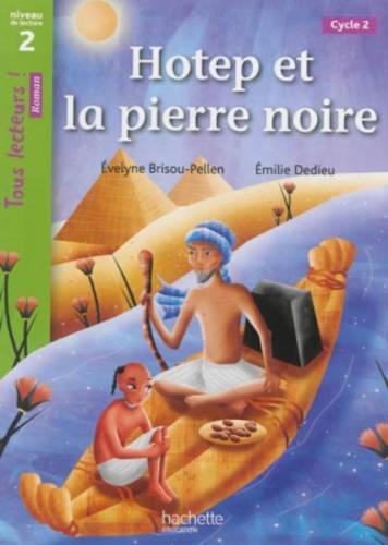 HOTEP ET LA PIERRE NOIRE (TOUS LECTEURS! 2) Livre