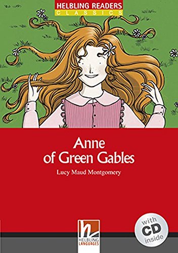 ANNE OF GREEN GABLES, ANNE ARRIVES (HELBLING READERS RED, CLASSICS, LEVEL 2) Book + Audio CD
