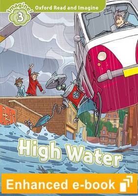HIGH WATER (OXFORD READ AND IMAGINE, LEVEL 3) eBook