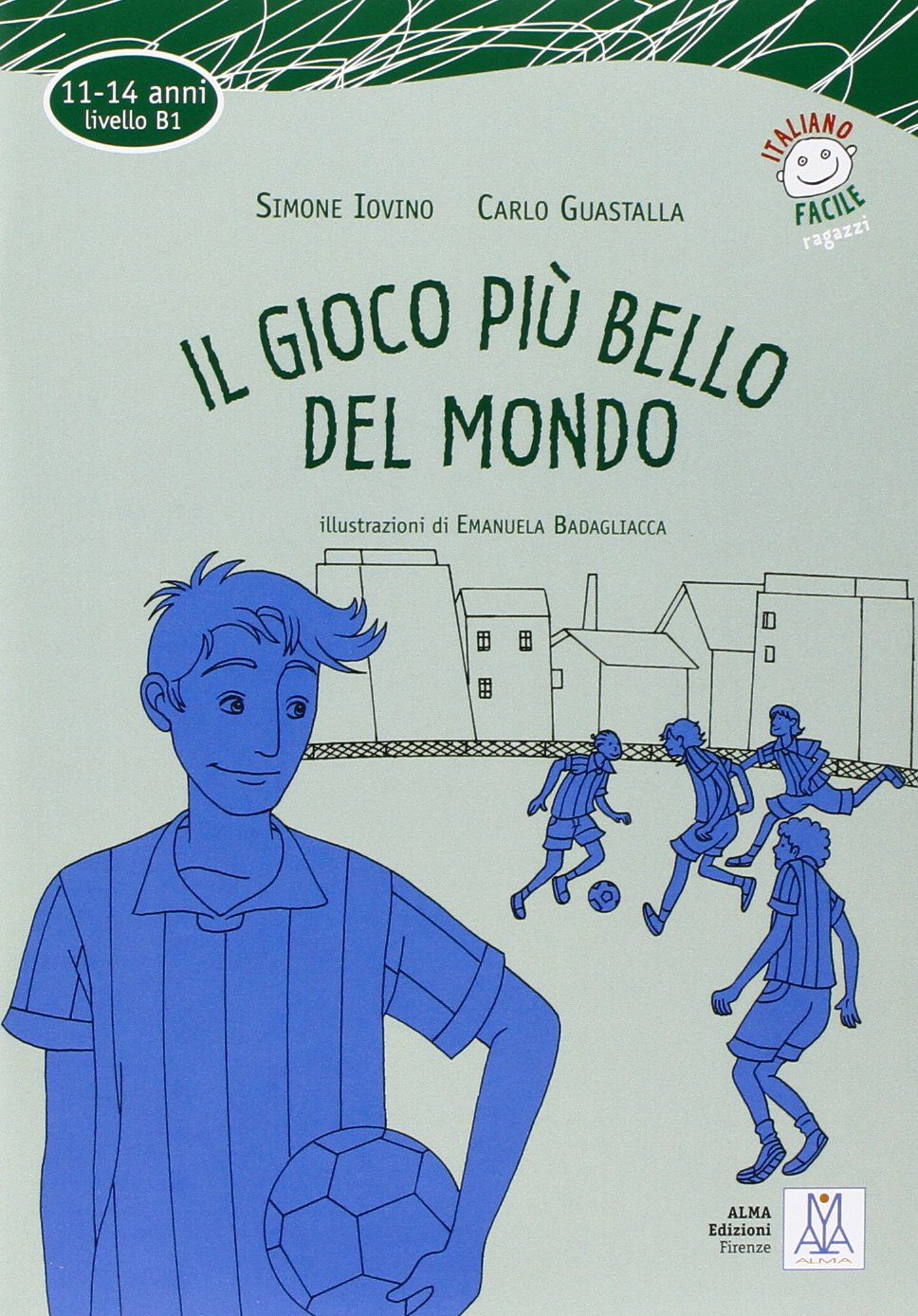 ITALIANO FACILE PER RAGAZZI Il gioco piu bello del mondo Libro + CD Audio