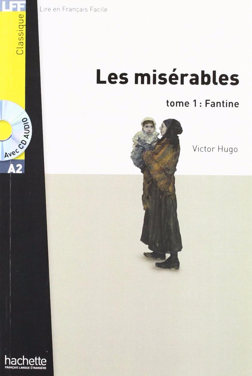 LES MISERABLES TOME 1: FANTINE (LIRE EN FRANCAIS FACILE A2) Livre + Audio CD