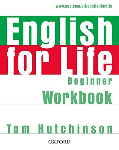 ENGLISH FOR LIFE  BEGINNER  Workbook  without answers