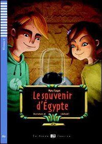 LE SOUVENIR D'EGYPTE (LECTURES ELI JUNIORS, NIVEAU 2) Livre + Audio CD