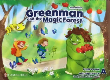 GREENMAN AND THE MAGIC FOREST Second edition Pupil's Book with Digital Pack Level A