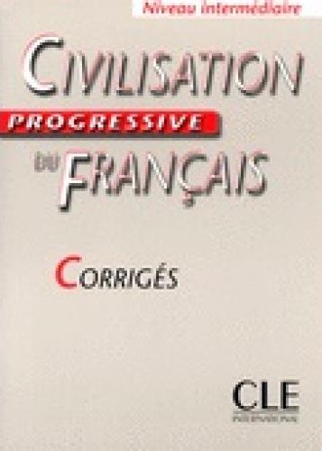 CIVILISATION PROGRESSIVE DU FRANCAIS INTERMEDIAIRE 2E Corriges