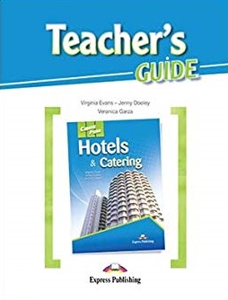 HOTELS AND CATERING (CAREER PATHS) Teacher's Book