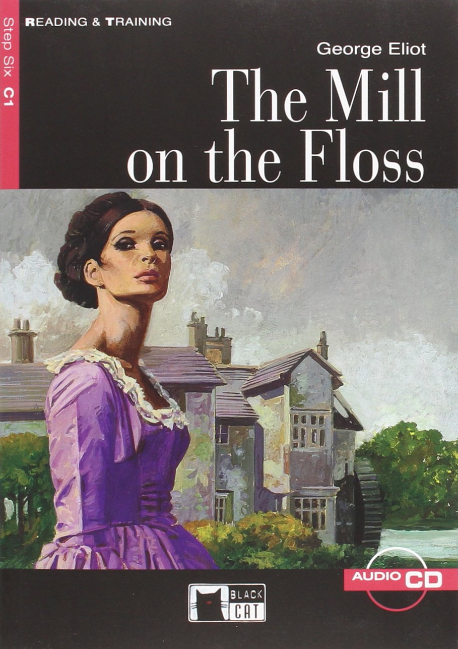 MILL ON THE FLOSS,THE (READING & TRAINING STEP6, C1) Book+ AudioCD