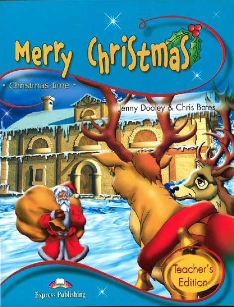 MERRY CHRISTMAS (CHRISTMAS-TIME) Teacher's Book