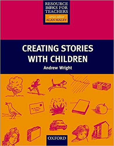 CREATING STORIES WITH CHILDREN (PRIMARY RESOURCE BOOK FOR TEACHERS) Book