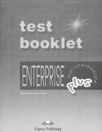 ENTERPRISE PLUS PRE-INTERMEDIATE Test Booklet