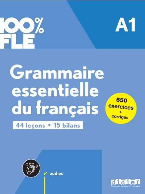 100% FLE GRAMMAIRE ESSENTIELLE DU FRANCAIS A1 Livre + Didierfle.app