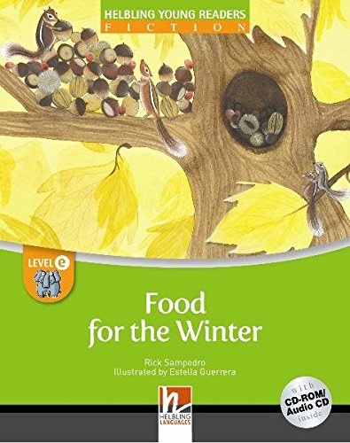 FOOD FOR THE WINTER (HELBLING YOUNG READERS, LEVEL E) Book + CD-ROM/Audio CD