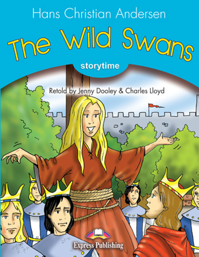 WILD SWANS, THE (STORYTIME, STAGE 1) Book